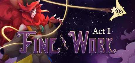 Fine Work Act I Game Free Download [v1.0]